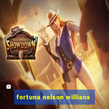 fortuna nelson willians